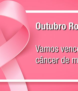 Outubro Rosa: Prevenção contra o Câncer de Mama